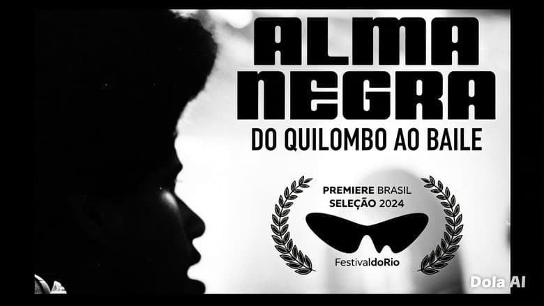 Alma Negra, do Quilombo ao Baile